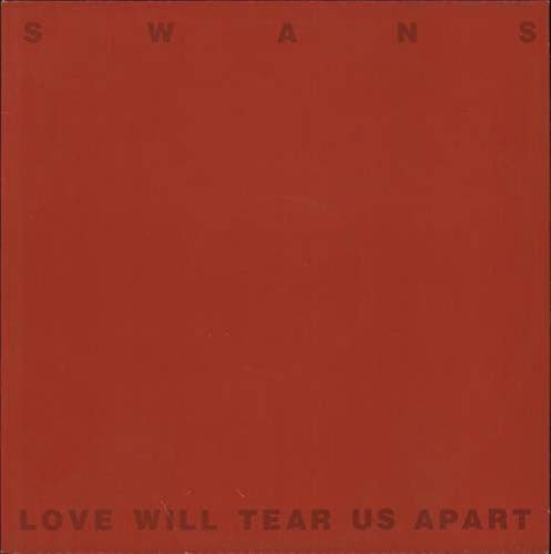 Swans - Love Will Tear Us Apart (Red version)